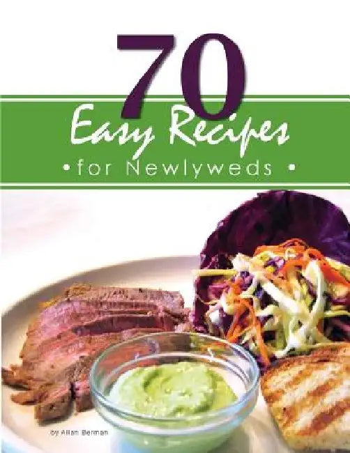 70 Easy Recipes for Newlyweds by Allan Berman