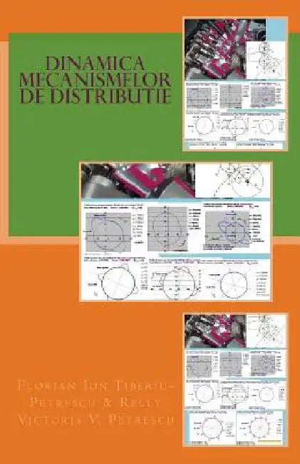 Dinamica Mecanismelor de Distributie by Petrescu, Dr Florian Ion Tiberiu