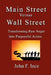 Main Street Versus Wall Street: Transforming Raw Anger Into Purposeful Action by John F. Ince