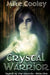 Crystal Warrior: Legend Of The Crystals, Book One by Mike Cooley