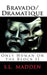 Bravado/Dramatique: Only Human on the Block by S. L. Madden