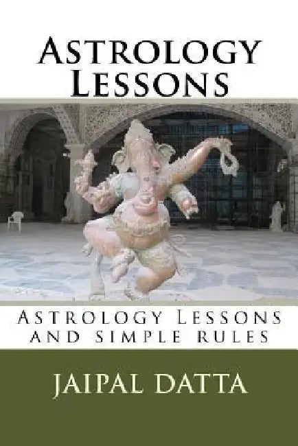 Astrology Lessons: Astrology Lessons and simple rules by H. R. Seshadri Iyer