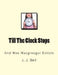 Till The Clock Stops: And Wee Macgreegor Enlists by J. J. Bell