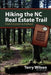 Hiking the NC Real Estate Trail: From Classroom to Trailhead. A Field Guide for the Newly Licensed Real Estate Agent by Len Elder
