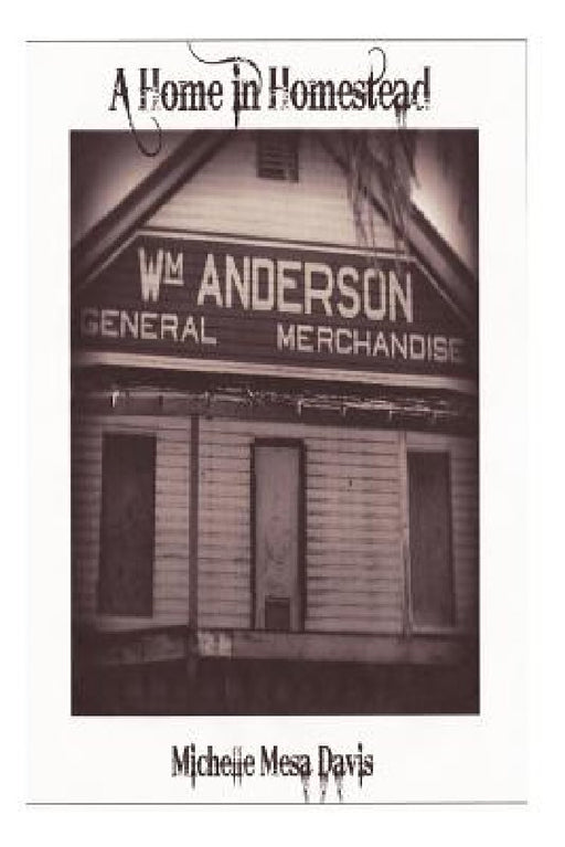 A Home In Homestead by Michelle Mesa Davis