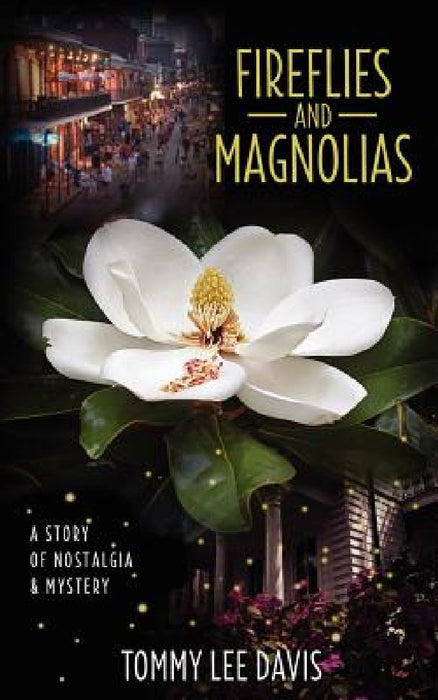 Fireflies and Magnolias by Tommy Lee Davis