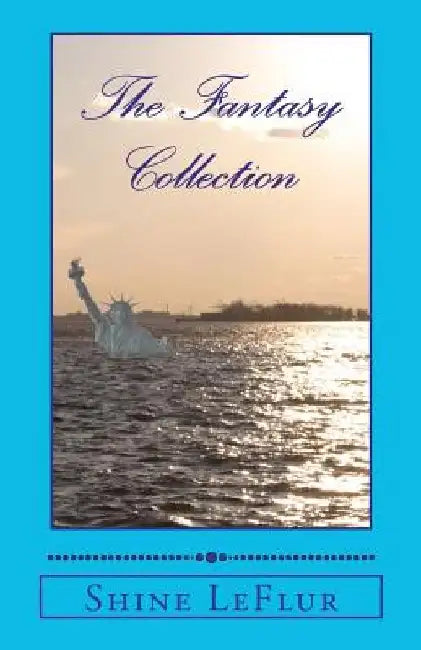The Fantasy Collection by Shine Leflur
