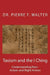 Taoism and the I Ching: Understanding Non-Action and Right Action by Pierre F. Walter