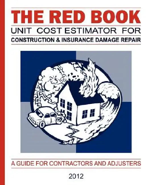 The Red Book Unit Cost Estimator For Construction & Insurance Damage Repair by Eugene C. Bergeron