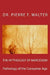 The Mythology of Narcissism: Pathology of the Consumer Age by Pierre F. Walter
