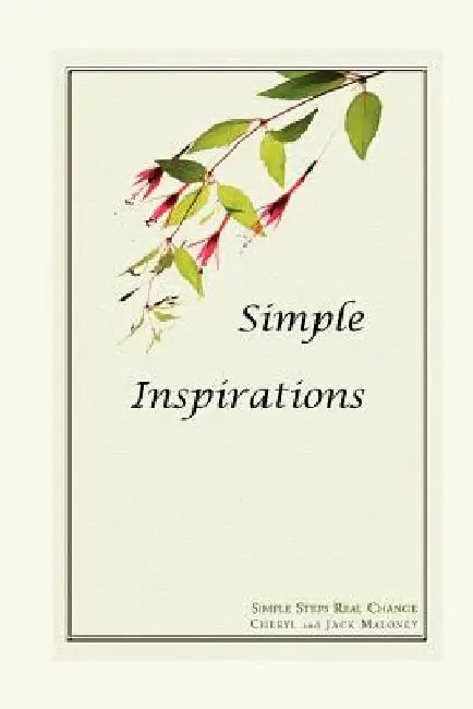 Simple Inspirations by Jack Maloney