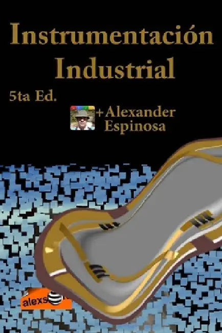 Instrumentación Industrial by Espinosa, Alexander