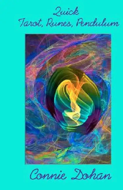 Quick Tarot, Runes, Pendulum by Connie Dohan