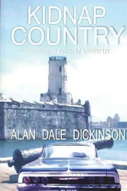 Kidnap Country by Alan Dale Dickinson