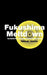 Fukushima Meltdown: The World's First Earthquake-Tsunami-Nuclear Disaster by Takashi Hirose