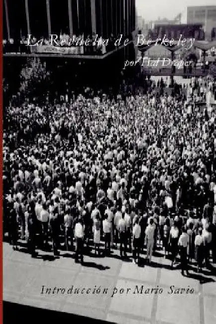 La Revuelta de Berkeley by Savio, Mario