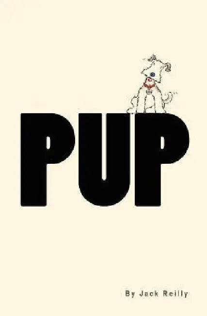 Pup by Jack Reilly