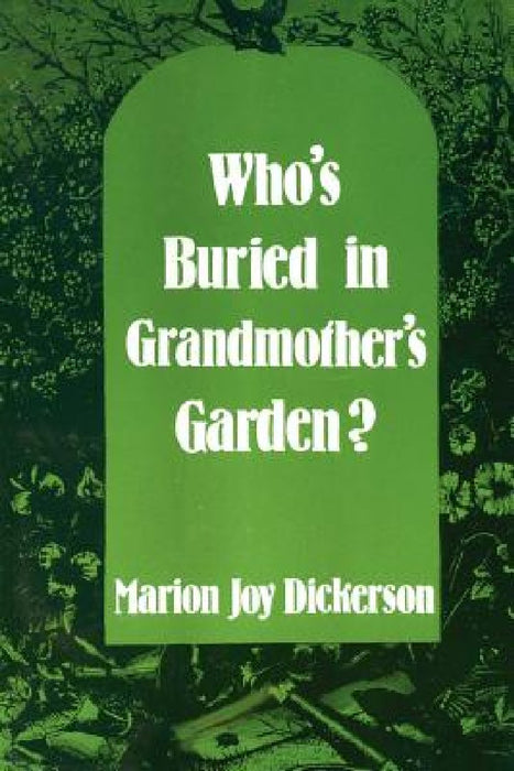 Who's Buried In Grandmother's Garden?: Mystery, Suspense, Thriller. by Marion Joy Dickerson