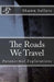 The Roads We Travel: Paranormal Explorations by Michelle Sellers
