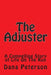 The Adjuster by Dana W. Peterson