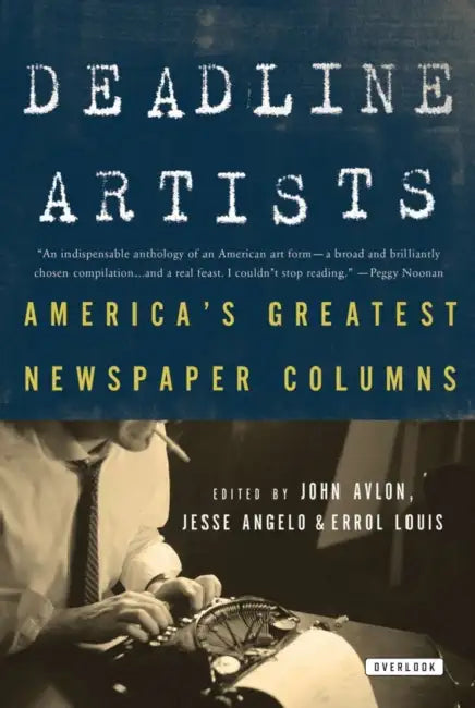 Deadline Artists by John P. Avlon