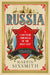 Russia: A 1,000 Year Chronicle of the Wild East by Martin Sixsmith