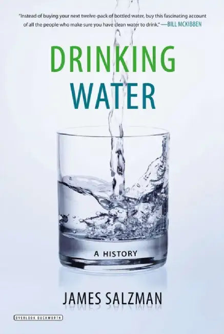Drinking Water: A History by Salzman, James