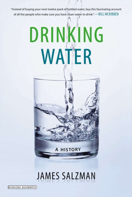 Drinking Water: A History by Salzman, James