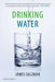 Drinking Water: A History by Salzman, James