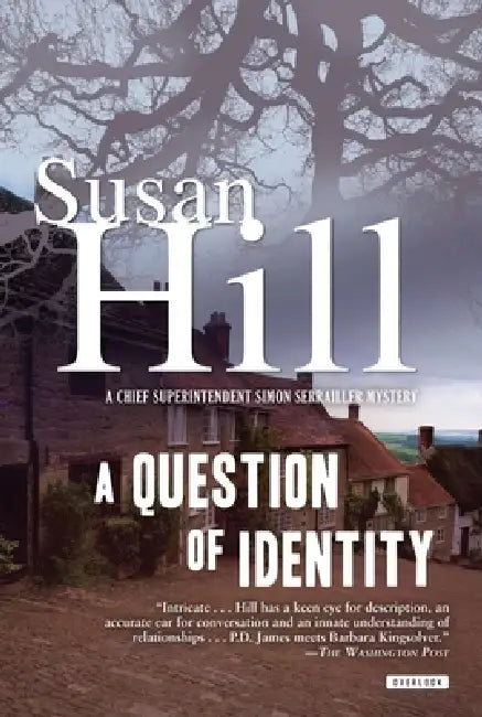 A Question of Identity: A Gripping Psychological Thriller of a Killer with No Past by Susan Hill