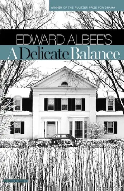 A Delicate Balance: Winner of the Pulitzer Prize for Drama by Edward Albee