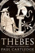 Thebes: The Forgotten City of Ancient Greece by Paul Cartledge