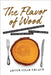 The Flavor of Wood: In Search of the Wild Taste of Trees from Smoke and SAP to Root and Bark by Artur Cisar-Erlach