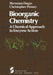 Bioorganic Chemistry: A Chemical Approach to Enzyme Action by H. Dugas