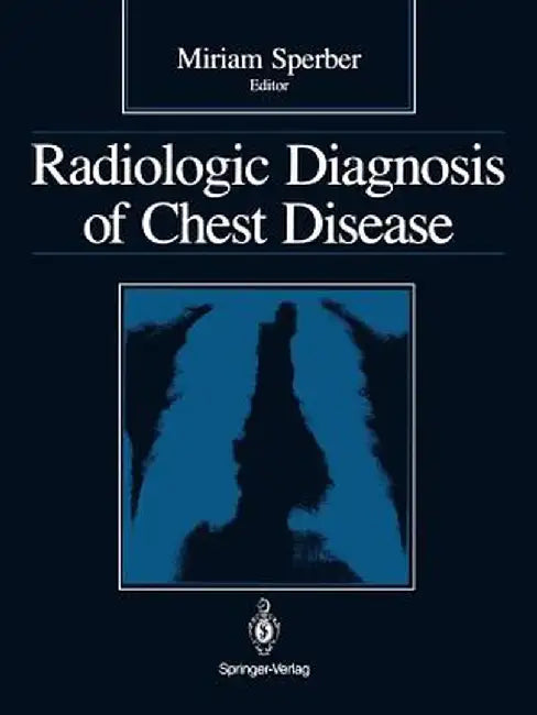 Radiologic Diagnosis of Chest Disease by Philippe Grelet