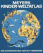 Meyers Kinder-Weltatlas by Erwin Konnecke