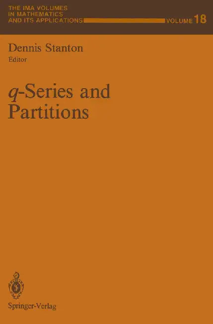 Q-Series and Partitions by Dennis Stanton