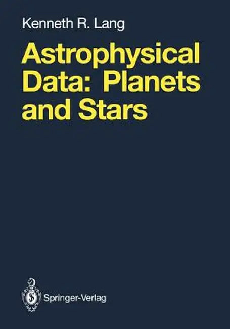 Astrophysical Data: Planets and Stars by Kenneth R. Lang