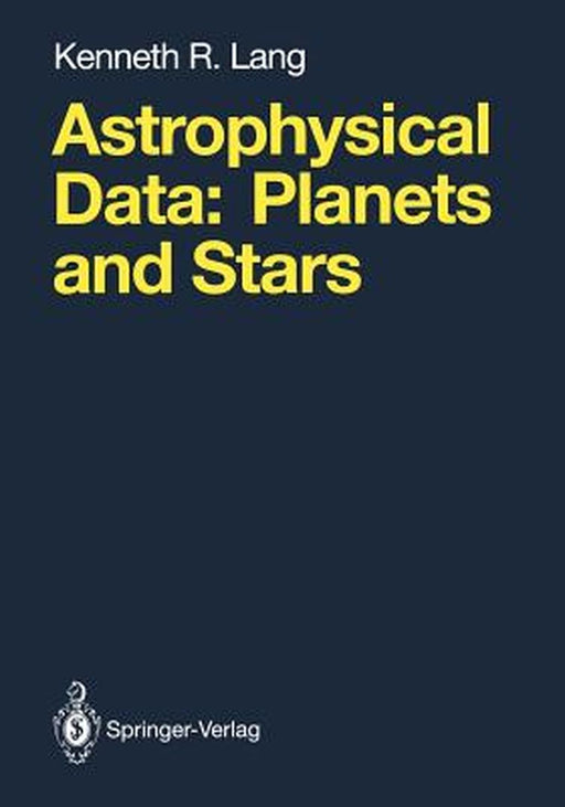 Astrophysical Data: Planets and Stars by Kenneth R. Lang