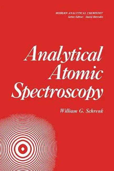 Analytical Atomic Spectroscopy by William Schrenk