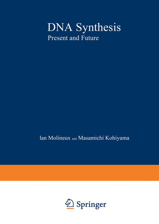 DNA Synthesis: Present and Future by M. Kohiyama