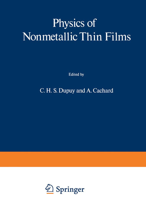 Physics of Nonmetallic Thin Films by C. H. S. Dupuy