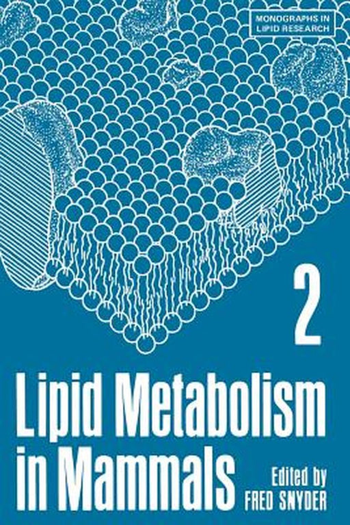 Lipid Metabolism in Mammals by Fred Snyder