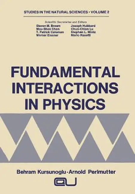 Fundamental Interactions in Physics by Arnold Perlmutter