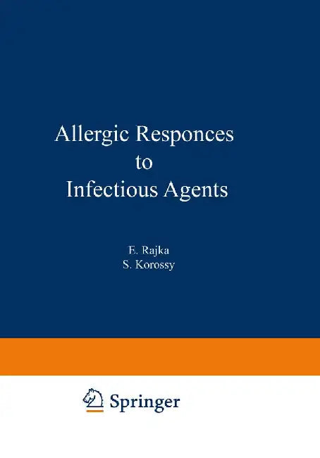 Allergic Responses to Infectious Agents by E. Rajka
