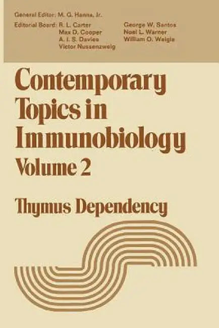Contemporary Topics in Immunobiology: Thymus Dependency by A. Davies