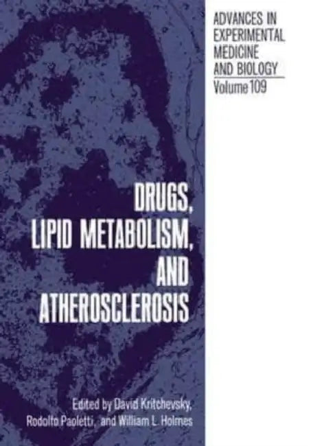 Drugs, Lipid Metabolism, and Atherosclerosis by Philip Connors