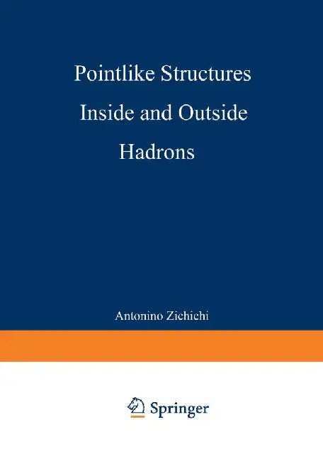 Pointlike Structures Inside and Outside Hadrons by Antonio L. Zichichi