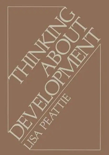 Thinking about Development by Lisa Peattie