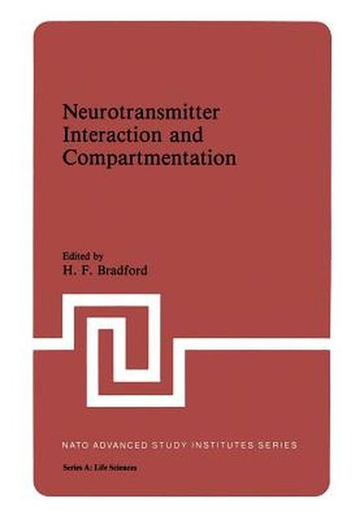 Neurotransmitter Interaction and Compartmentation by H. F. Bradford